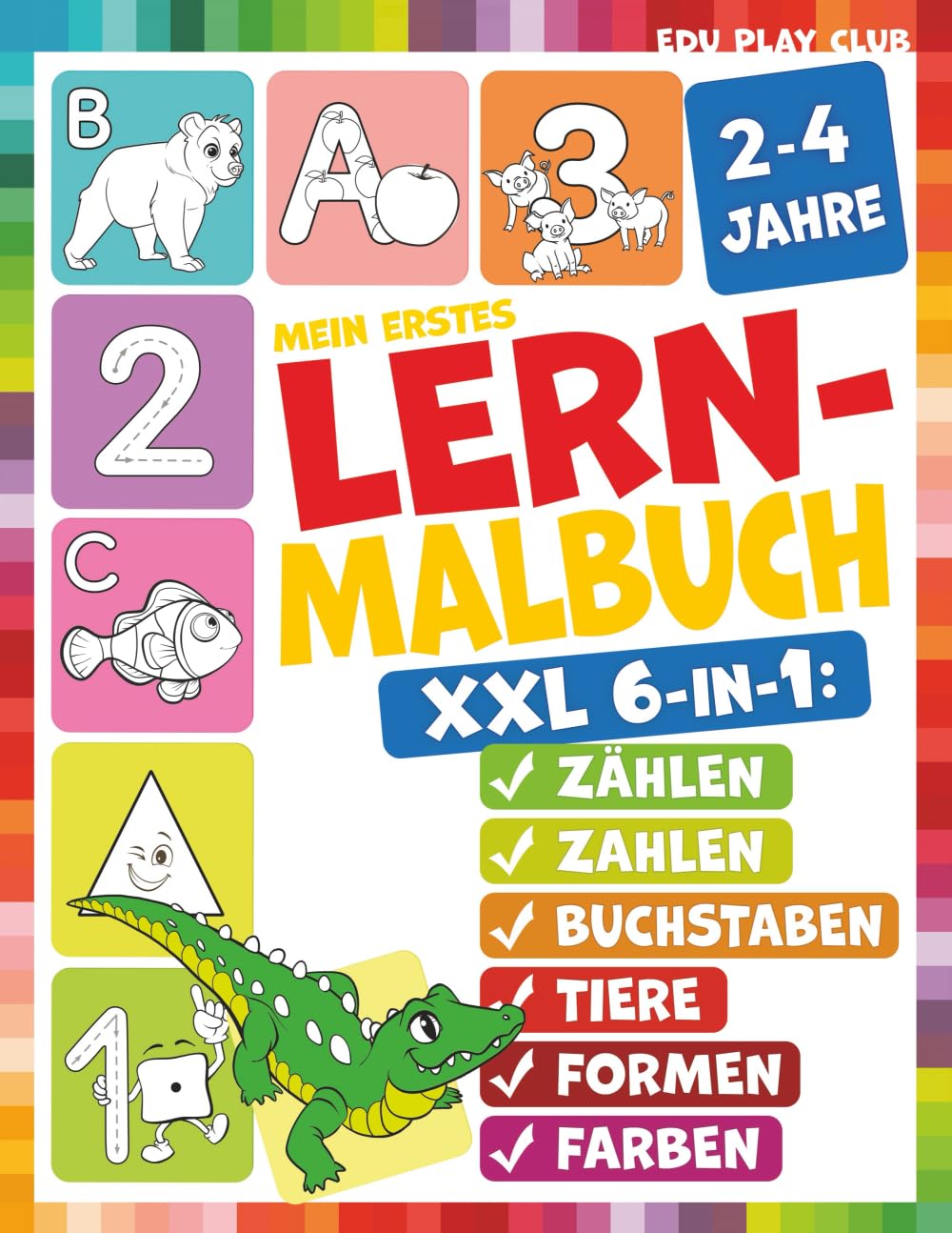 Mein erstes Lern- und Malbuch für Kleinkinder zum Erlernen von Buchstaben, Zahlen, Formen, Tieren und Farben: Malspaß und Übungsbuch für Kinder von 2-4 Jahren Study Guides