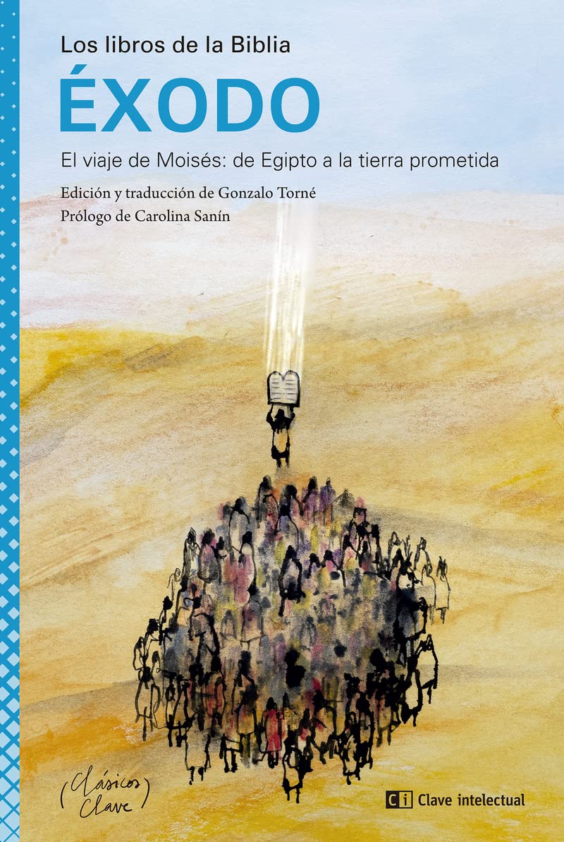 Éxodo: El viaje de Moisés: de Egipto a la tierra prometida (CLASICOS CLAVE LOS LIBROS DE LA BIBLIA, Band 1) Action & Adventure