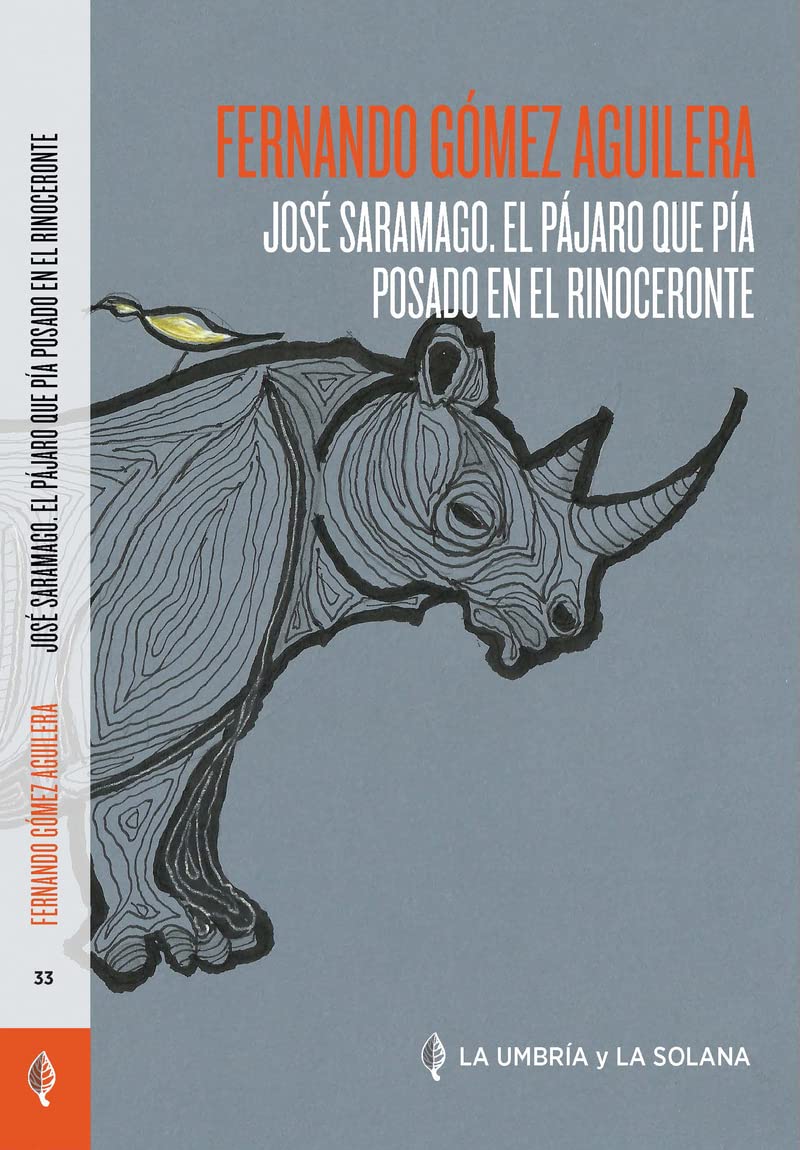 JOSE SARAMAGO EL PAJARO QUE PIA POSADO EN EL RINOCERONTE book