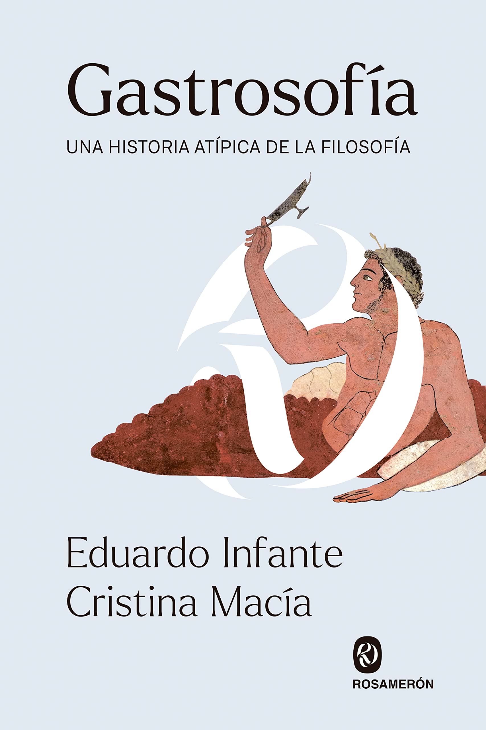 Gastrosofía: Una historia atípica de la Filosofía Philosophy