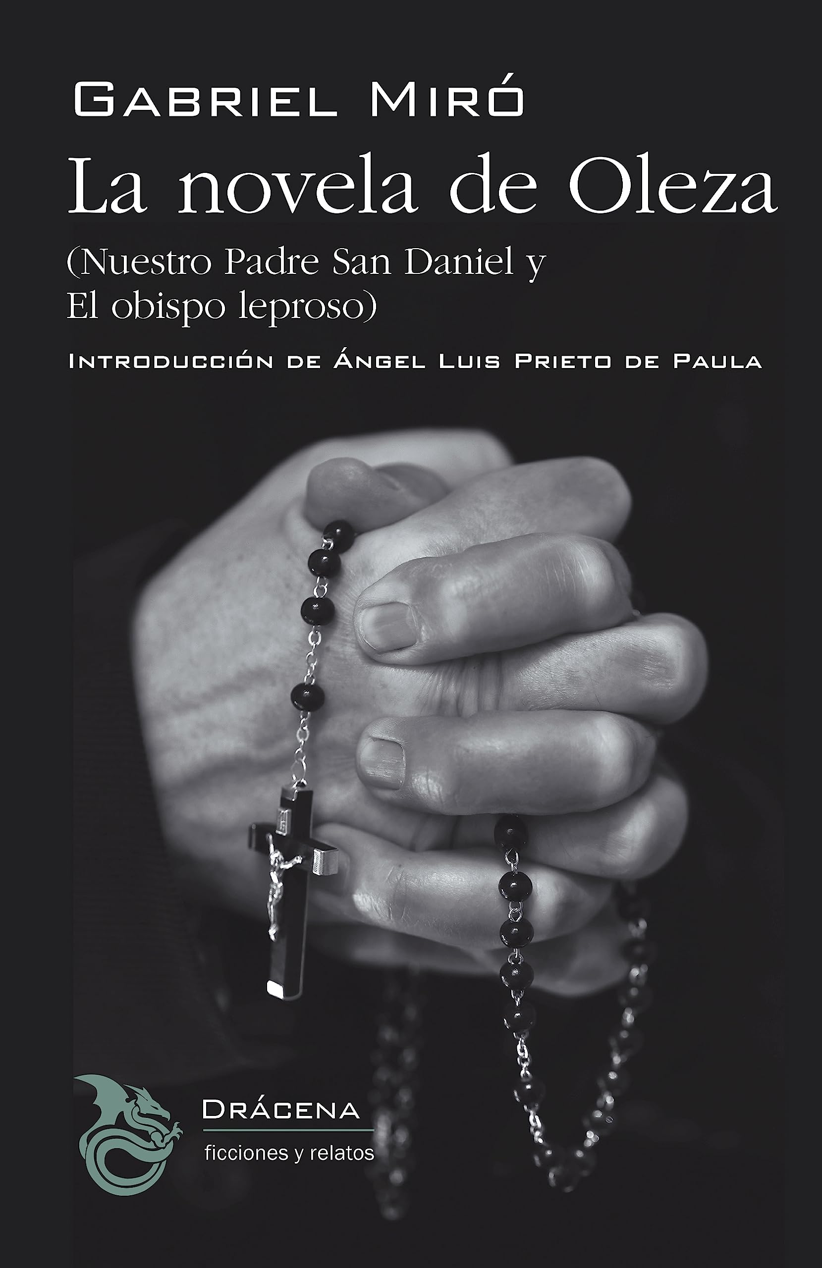 La novela de Oleza: Nuestro Padre San Daniel y El obispo leproso Classics
