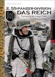 2.SS-PANZER-DIVISION DAS REICH: Tormenta de fuego 1944 - Praga 1945 (IMAGENES DE GUERRA, Band 54) Politics & History