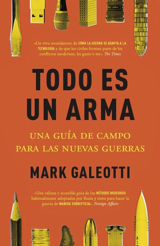 Todo es un arma: Una guía de campo para las nuevas guerras book