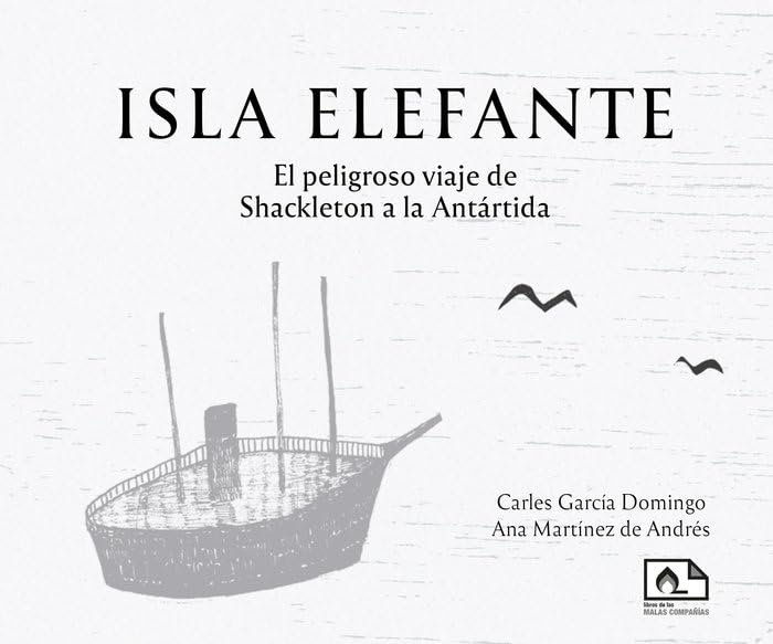 Isla Elefante: El peligroso viaje de Shackleton a la Antártida book