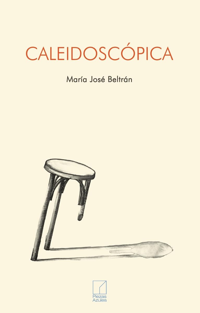 Caleidoscópica (Piezas de narrativa, Band 8) Contemporary literature