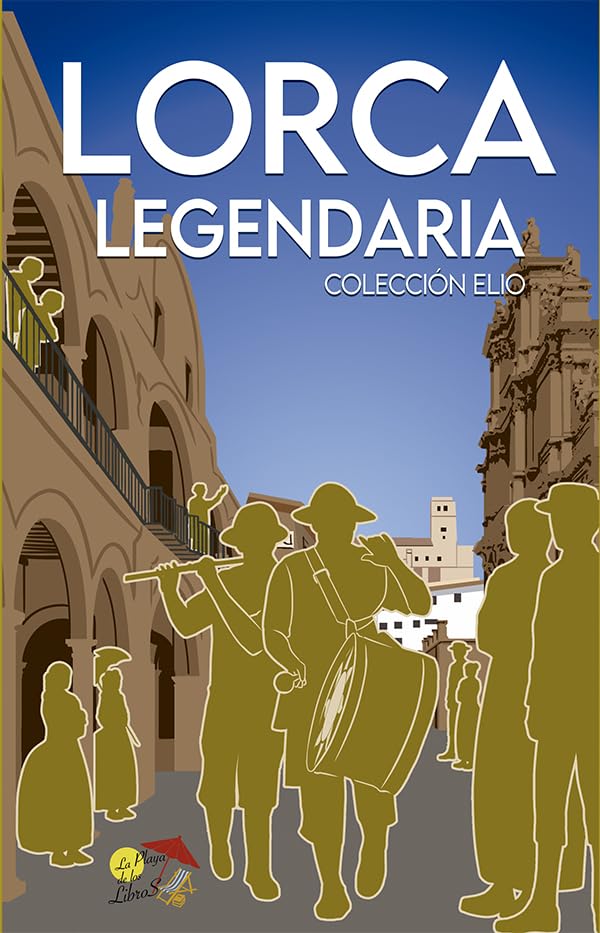 LORCA LEGENDARIA: COLECCIÓN ELIO Politics & History
