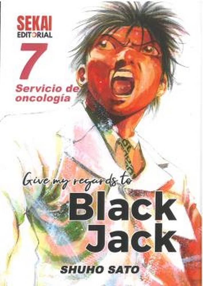 GIVE MY REGARDS TO BLACK JACK 7 Servicio de oncología book