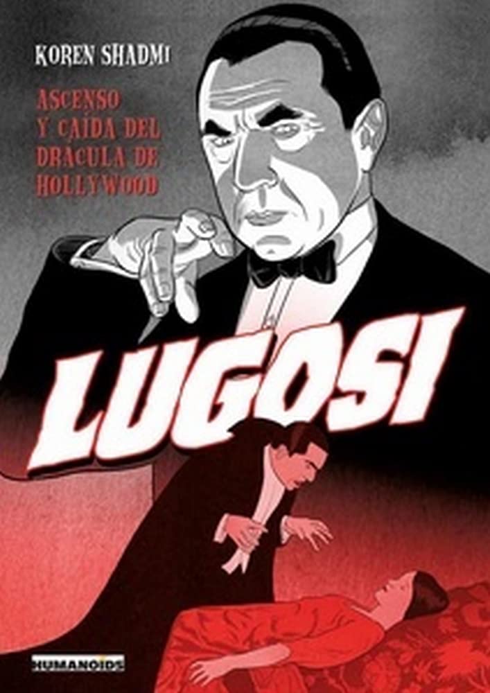 Lugosi: Ascenso y caída del Drácula de Hollywood (Claqueta) Manga