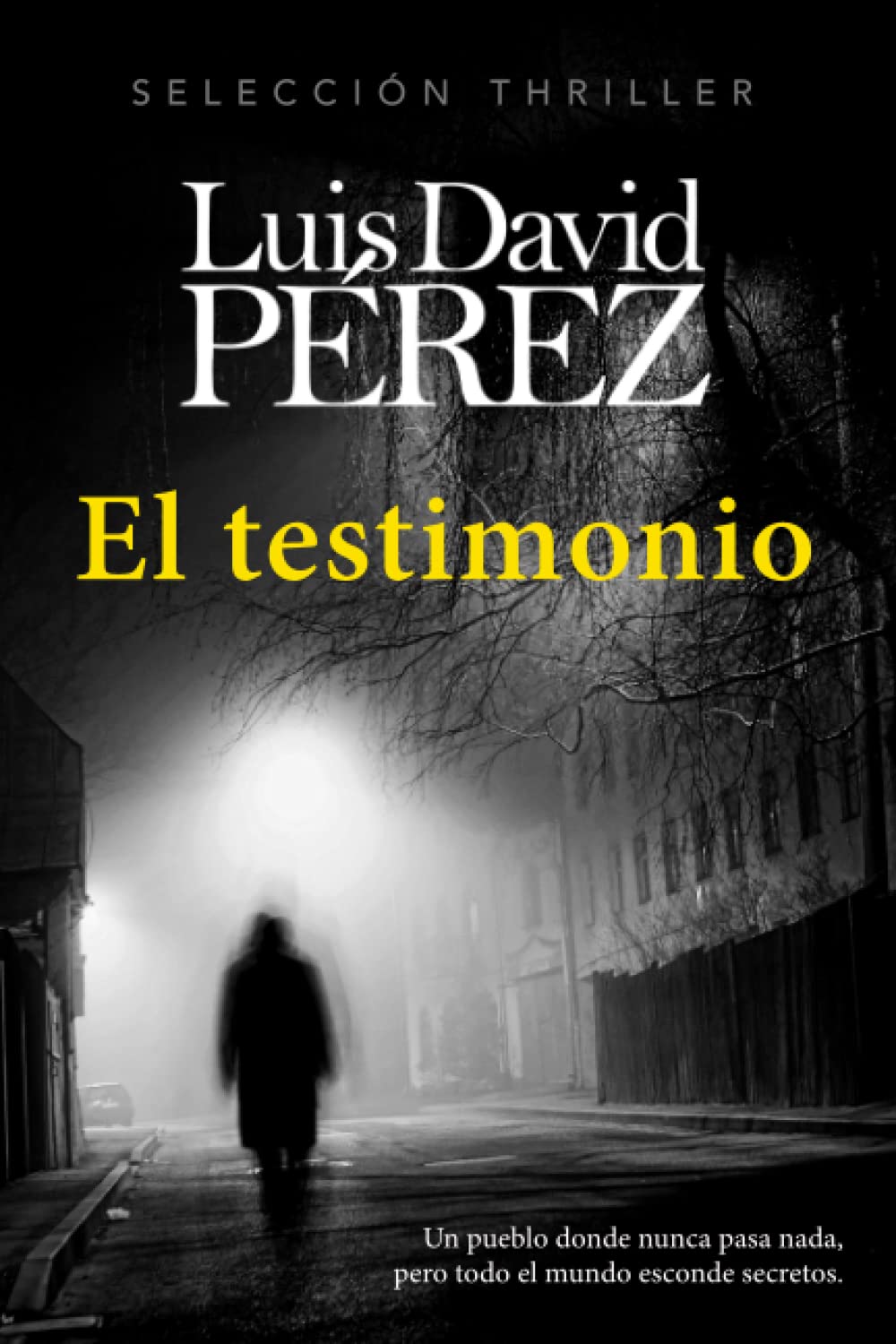 El testimonio: Un thriller de intriga y suspense en un ambiente rural. book