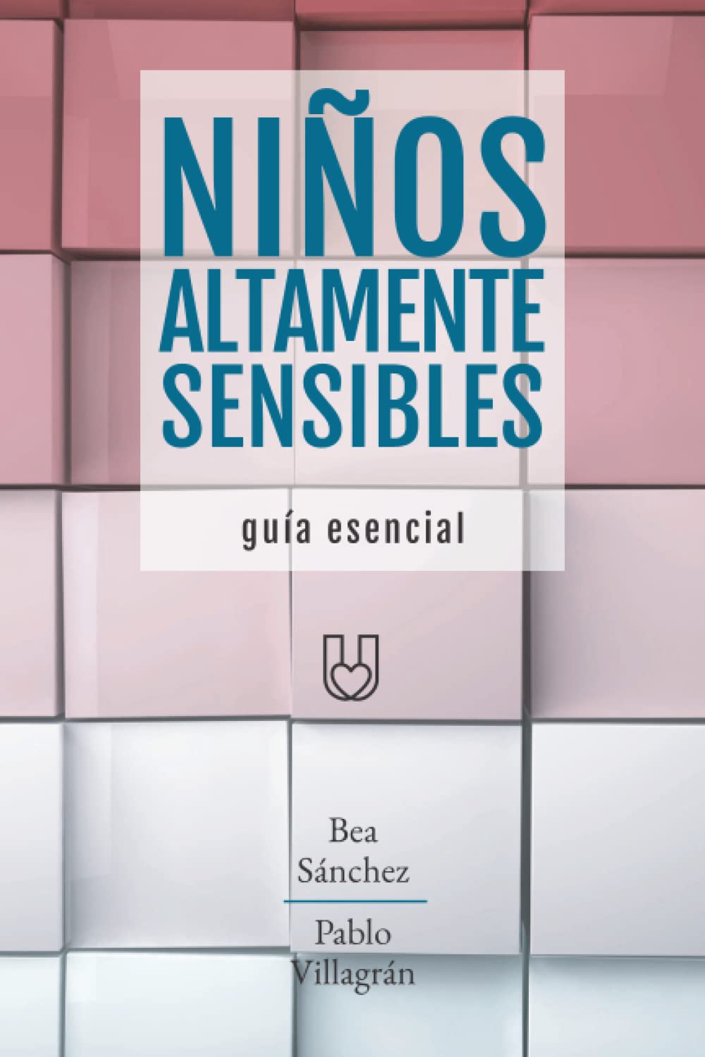 NIÑOS ALTAMENTE SENSIBLES (Personas Altamente Sensibles, Band 2) Parents & Children