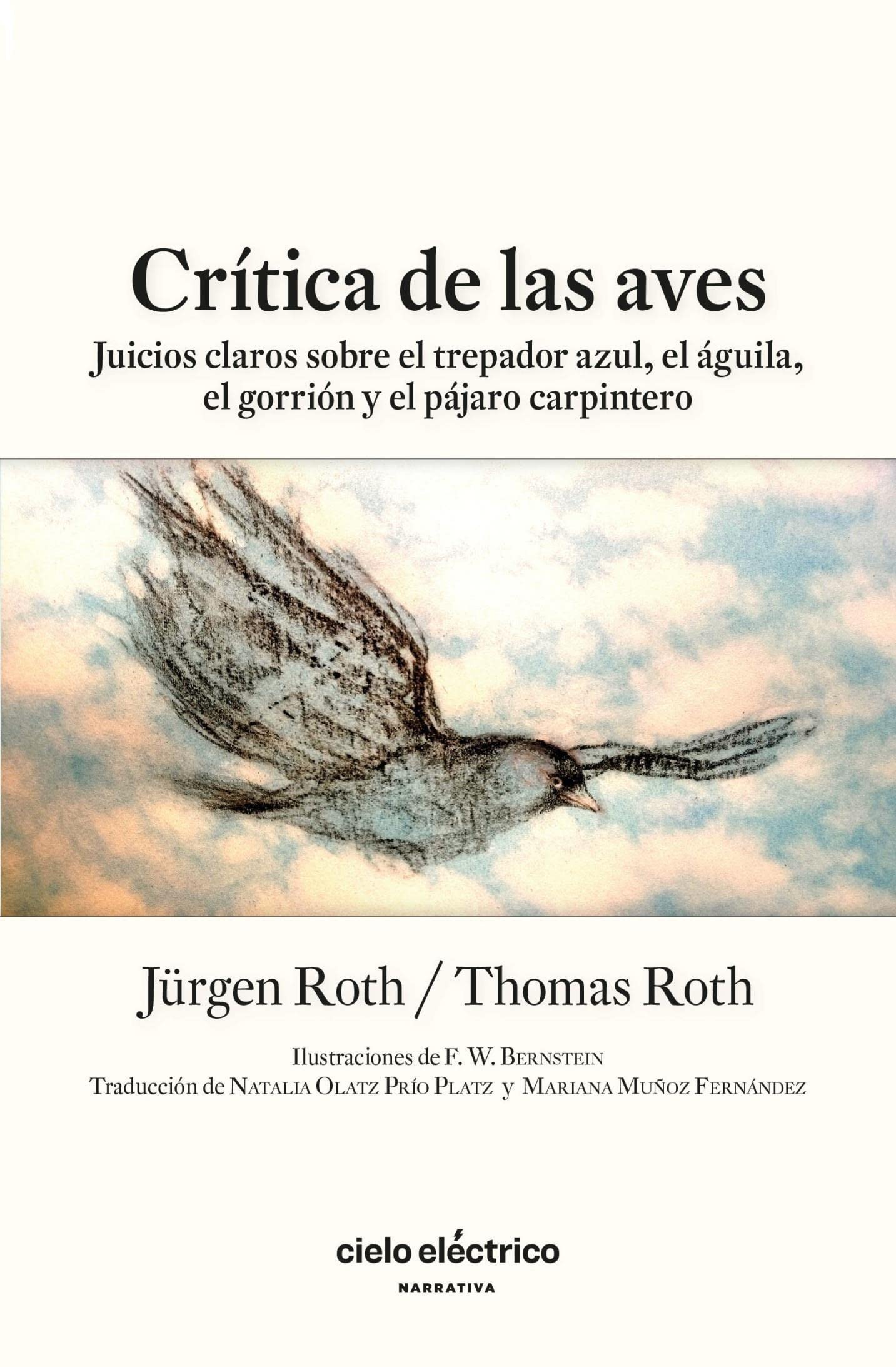 Crítica de las aves: Juicios claros sobre el trepador azul, el águila, el gorrión y el pájaro carpintero (pensamiento y ensayo, Band 2) Books