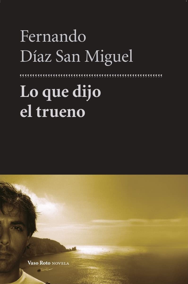 Lo que dijo el trueno Contemporary literature