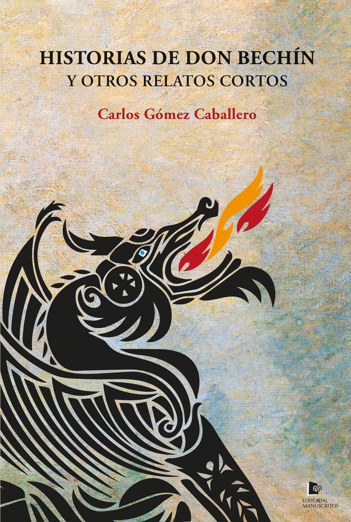 Historias de don Bechín y otros relatos cortos Contemporary literature