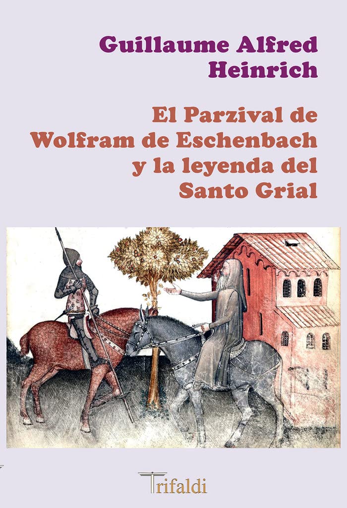 El Parzival de Wolfram de Eschenbach y la leyenda del Santo Grial (ensayo, Band 11) Contemporary literature
