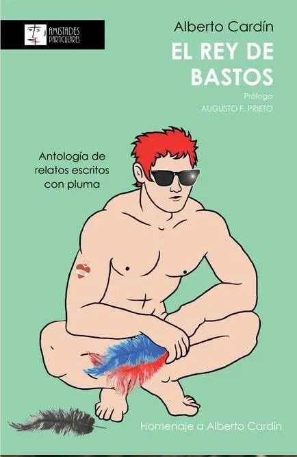 El rey de bastos: Antología de relatos escritos con pluma LGBTQ+