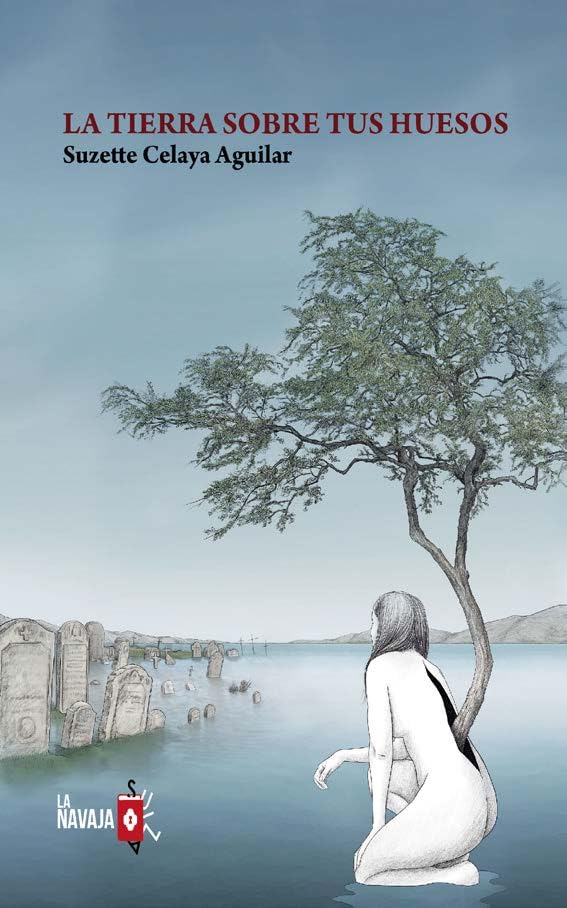 La tierra sobre tus huesos Contemporary literature