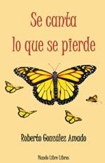 Se canta lo que se pierde Contemporary literature