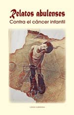 Relatos abulenses contra el cáncer infantil Novels & Short Stories