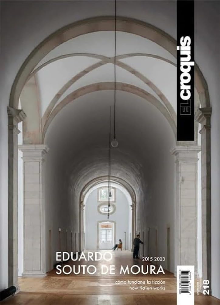 CROQUIS 218 EDUARDO SOUTO DE MOURA (2015-2023) Architecture