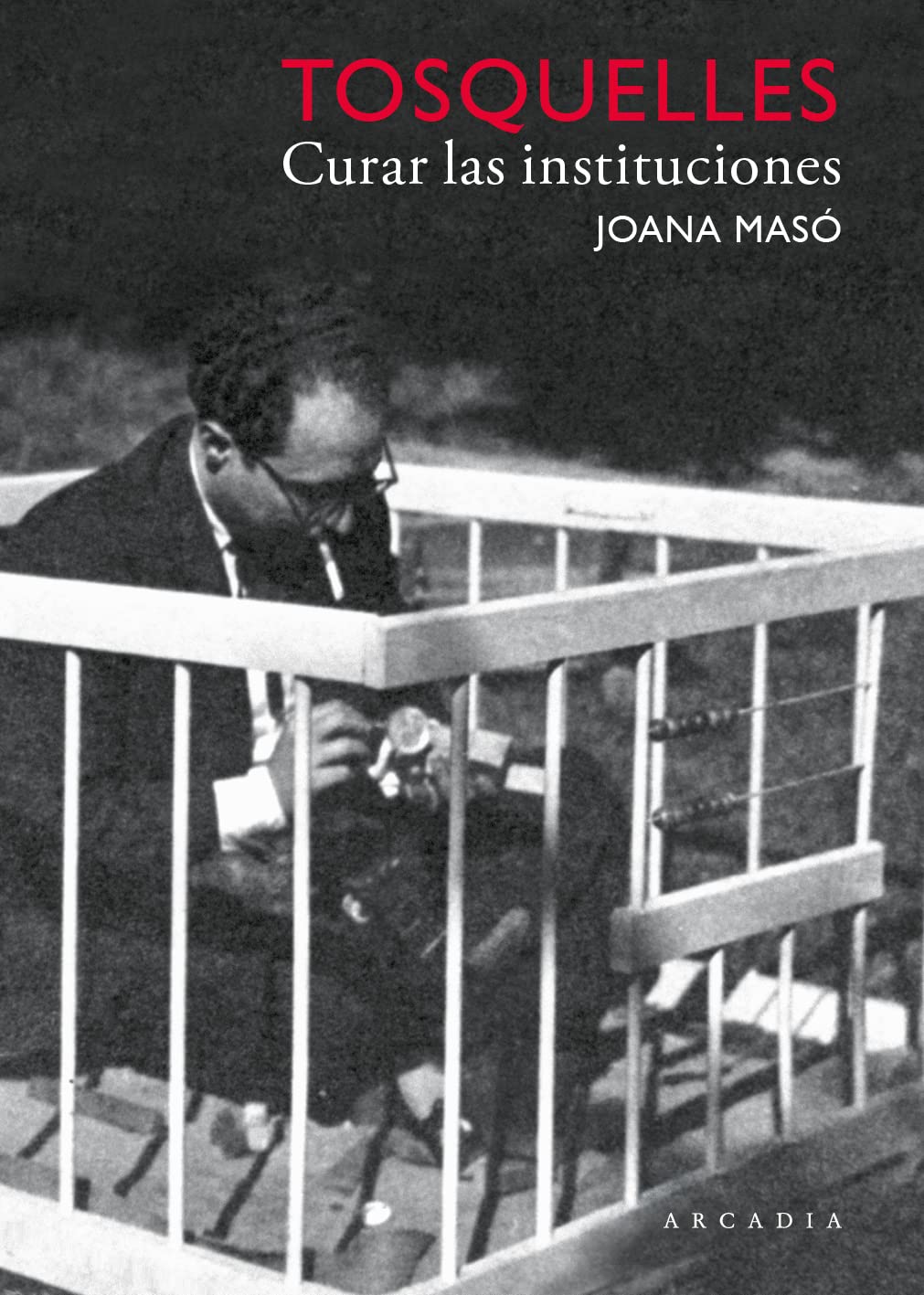 Tosquelles. Curar las instituciones Books