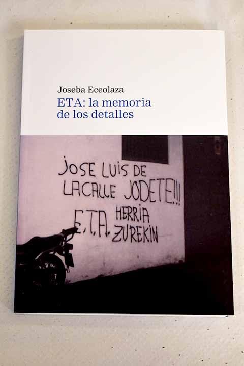 ETA:La memoria de los detalles Politics & History