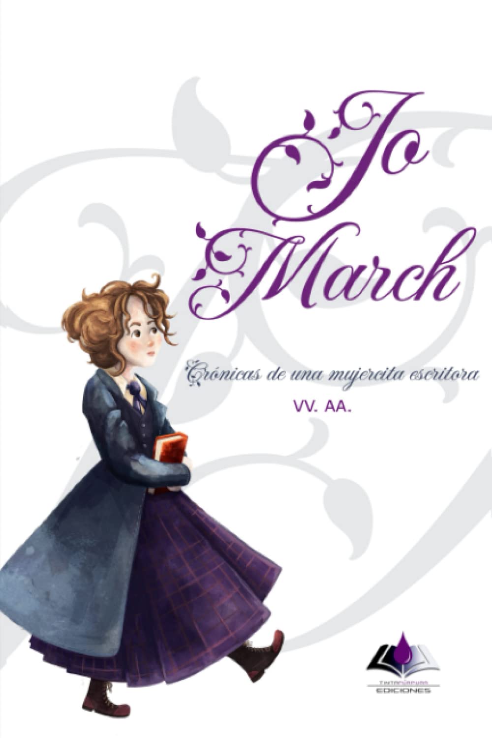 Jo March. Crónicas de una mujercita escritora Essays & Short Stories