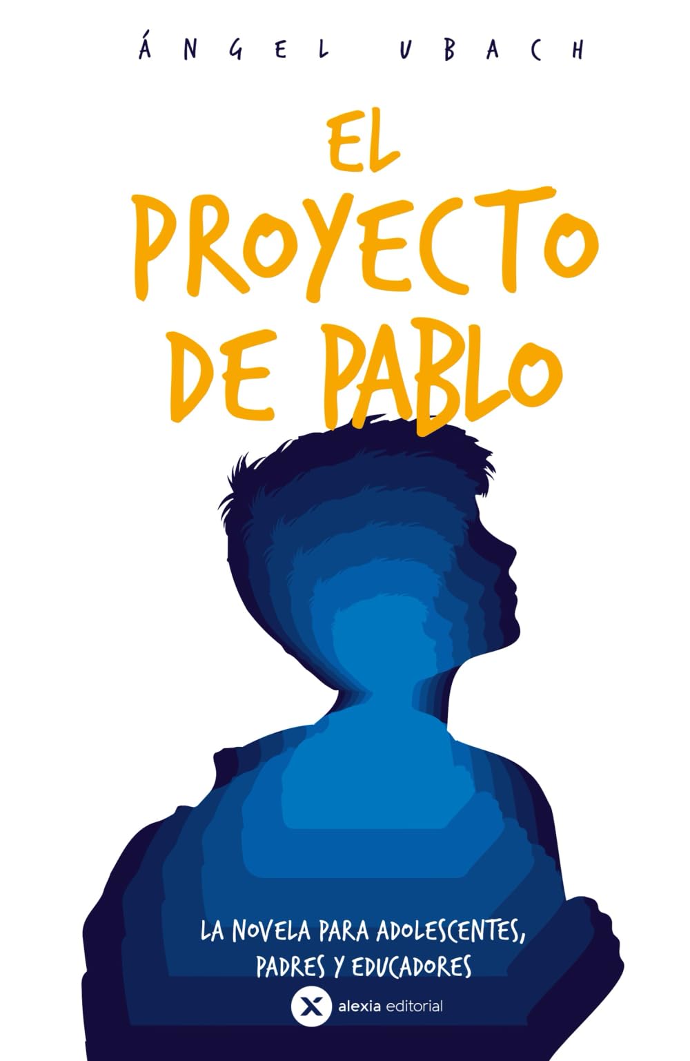 EL PROYECTO DE PABLO: La novela para adolescentes, padres y educadores Fiction