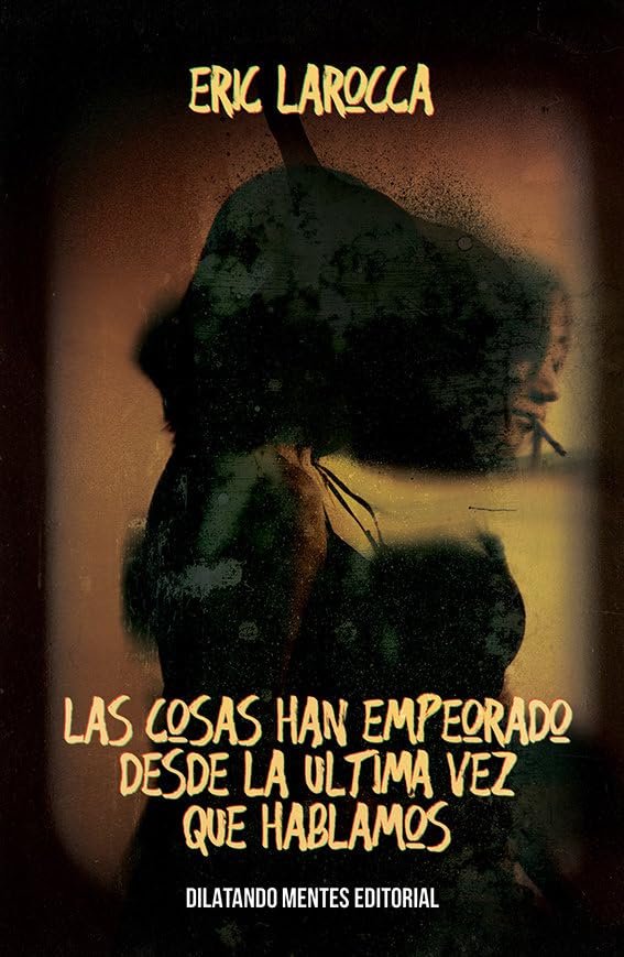 Las cosas han empeorado desde la última vez que hablamos Contemporary literature