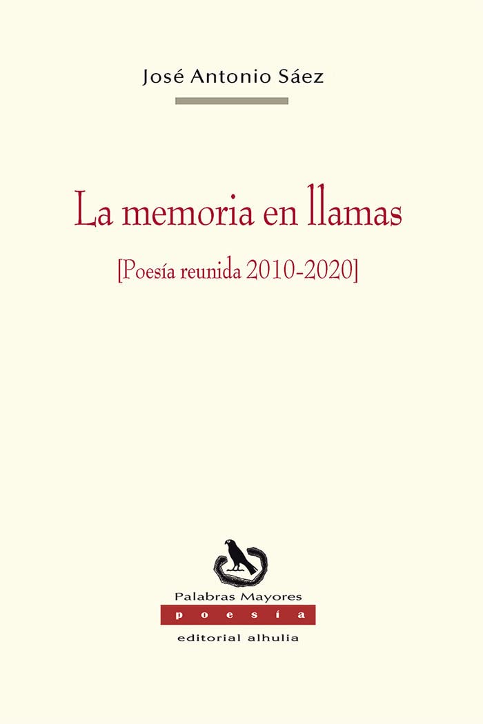 La memoria en llamas : poesía reunida, 2010-2020 Books