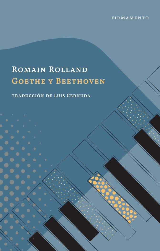 Goethe y Beethoven (Firmamento, Band 28) Contemporary literature