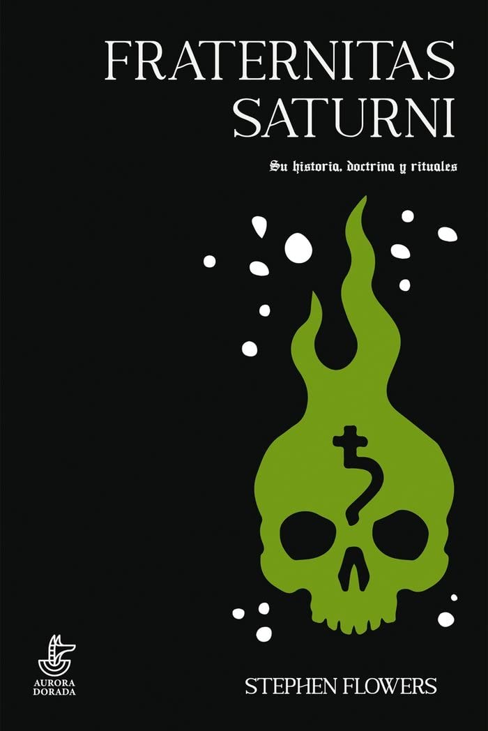 Fraternitas Saturni: Historia, doctrina y rituales book