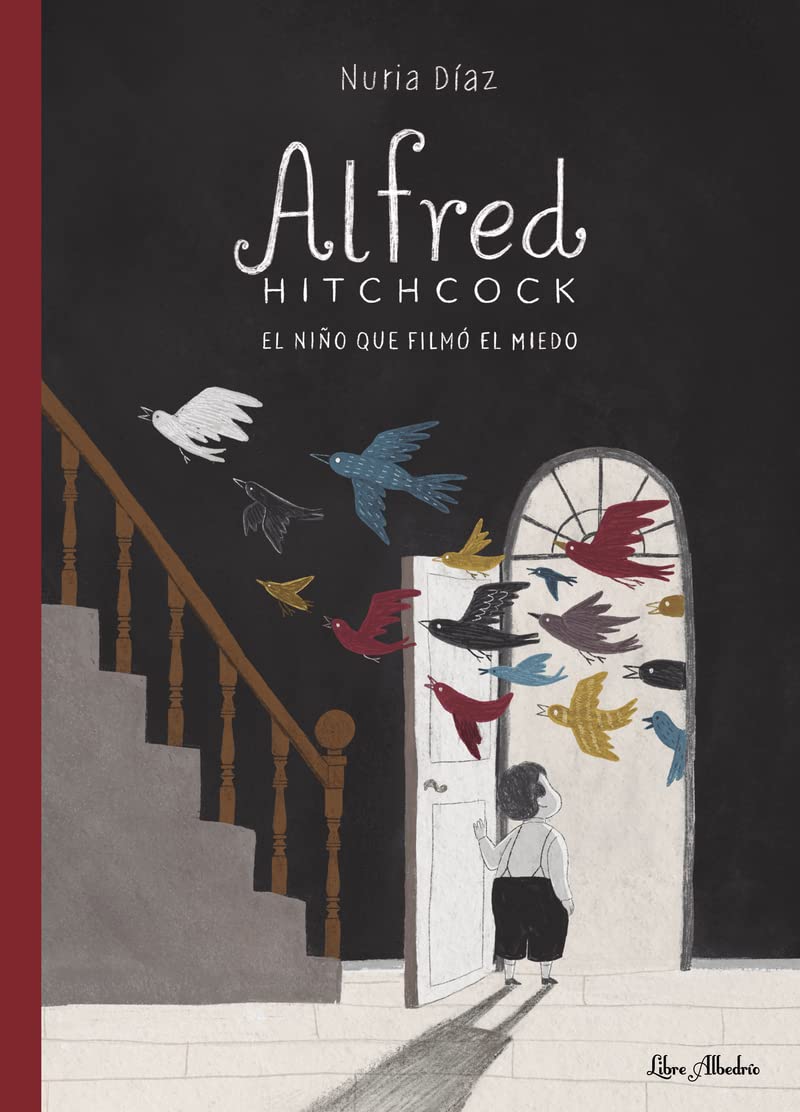 Alfred Hitchcock: el niño que filmó el miedo: El niño que filmó el miedo/ The Boy Who Filmed Fear Non-fiction