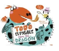 Todo es posible con mi dragón / Everything Is Possible with My Dragon: Una Amistad a Prueba De Fuego! book