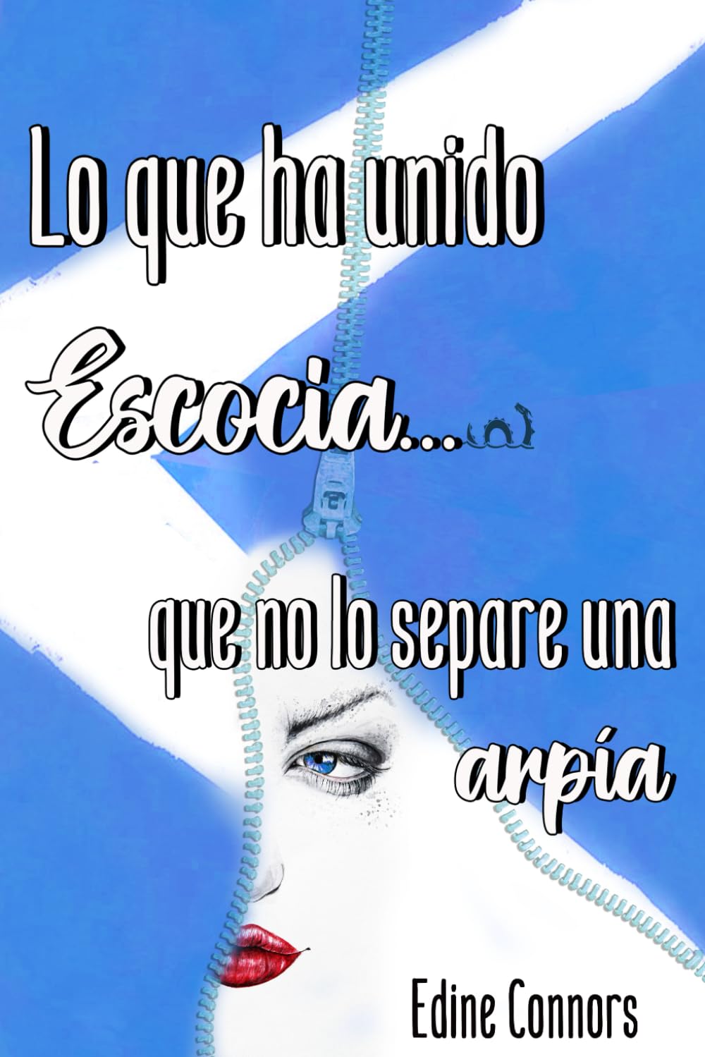 Lo que ha unido Escocia... que no lo separe una arpía: Una novela romántica contemporánea con toques de humor Contemporary literature Books