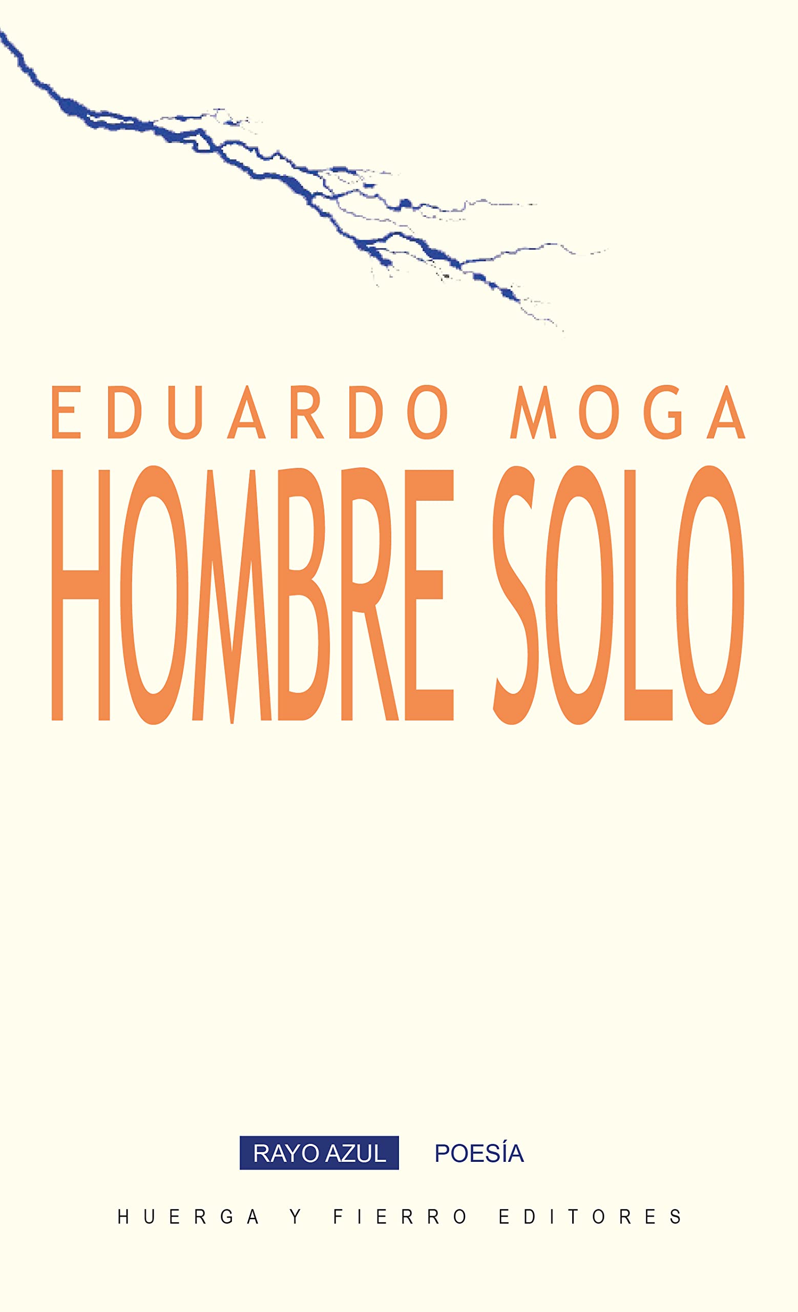 Hombre solo (Rayo Azul Poesía, Band 27) Books