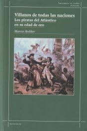 Villanos de todas las naciones.: Los piratas del Atlántico en su edad de oro book
