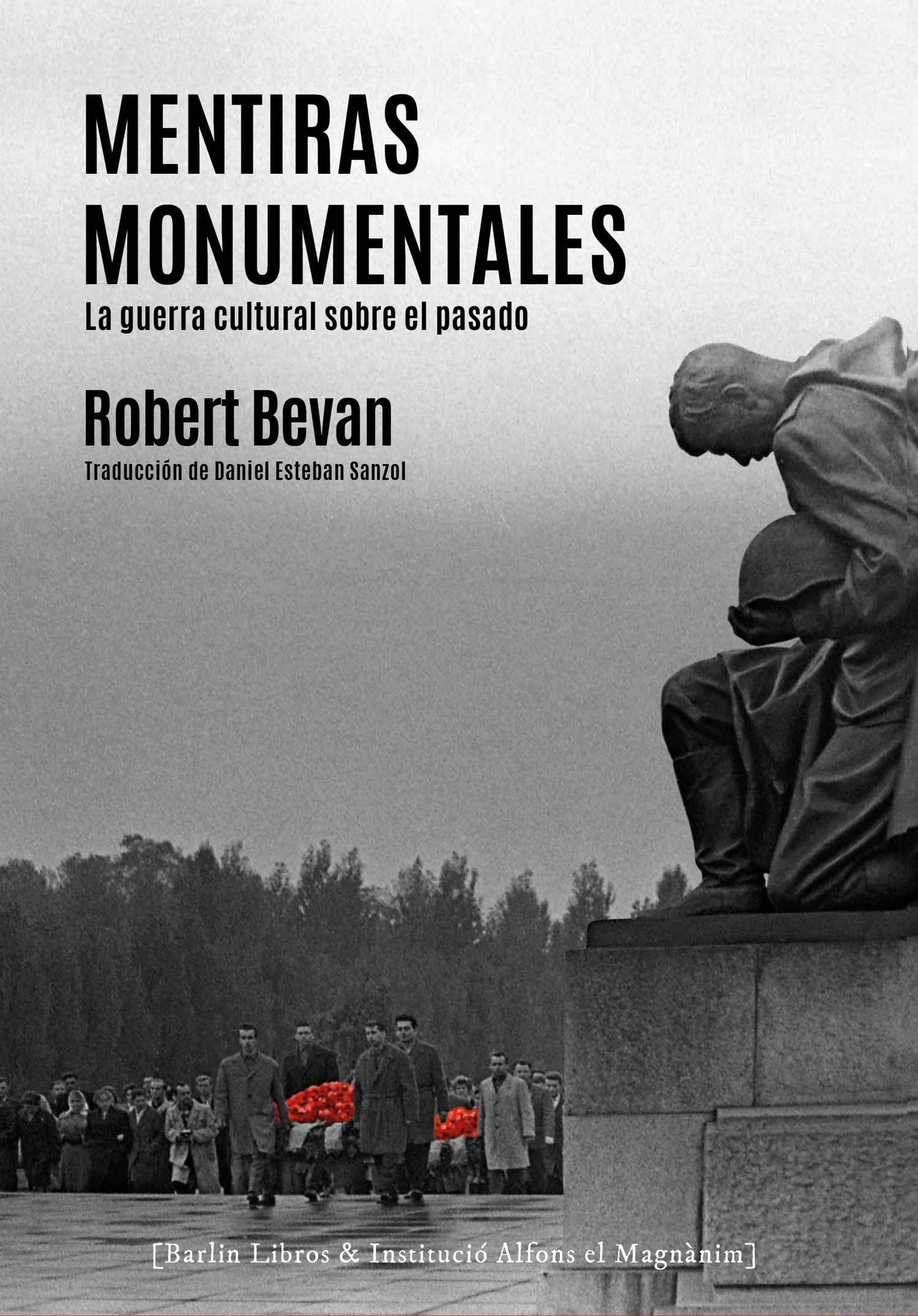 Mentiras monumentales: La guerra cultural sobre el pasado book