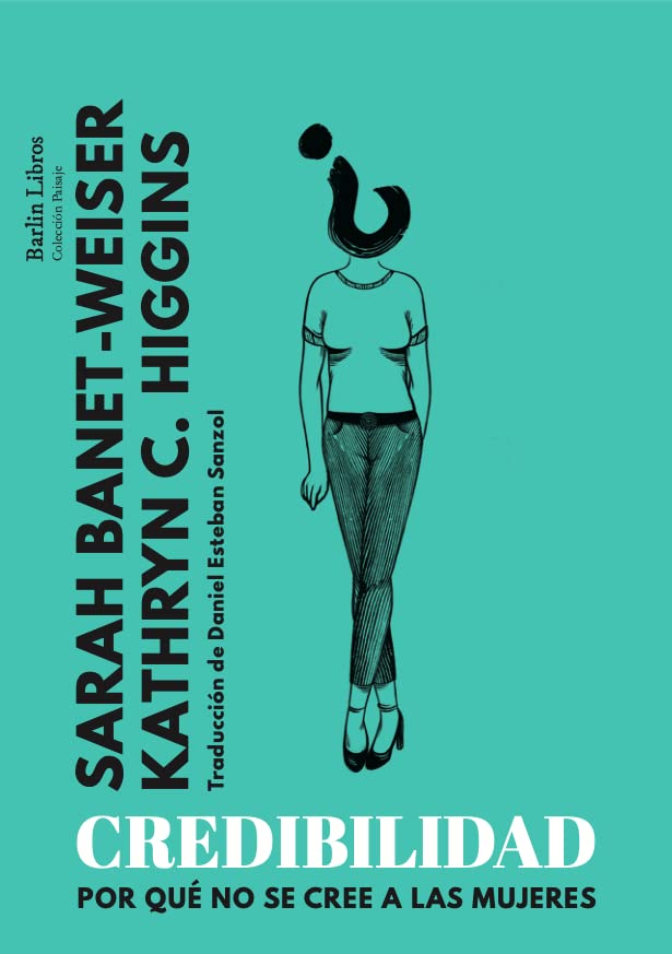 Credibilidad: Por qué no se cree a las mujeres (Barlin Paisaje, Band 18) Books