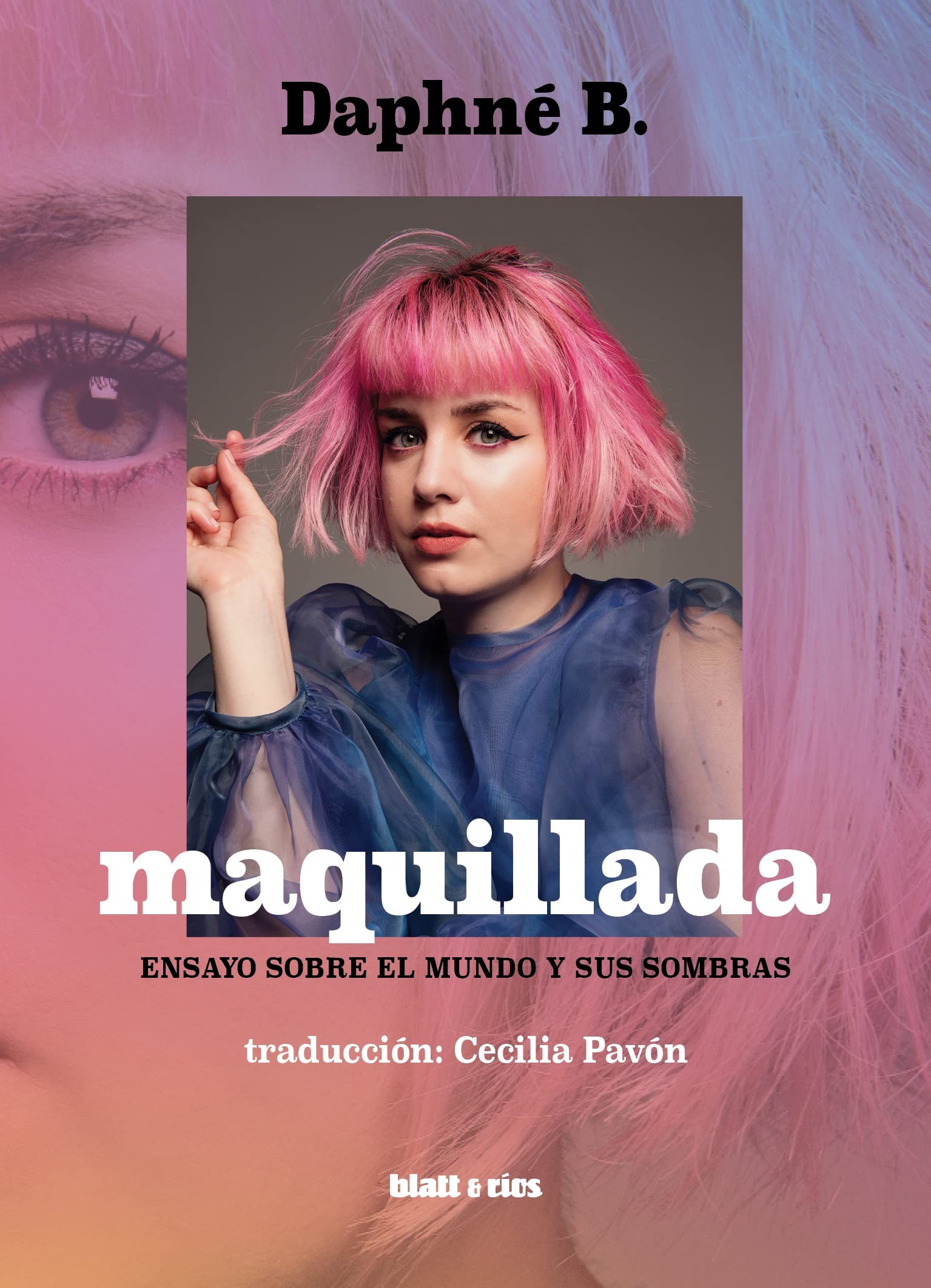 Maquillada: Ensayo sobre el mundo y sus sombras book