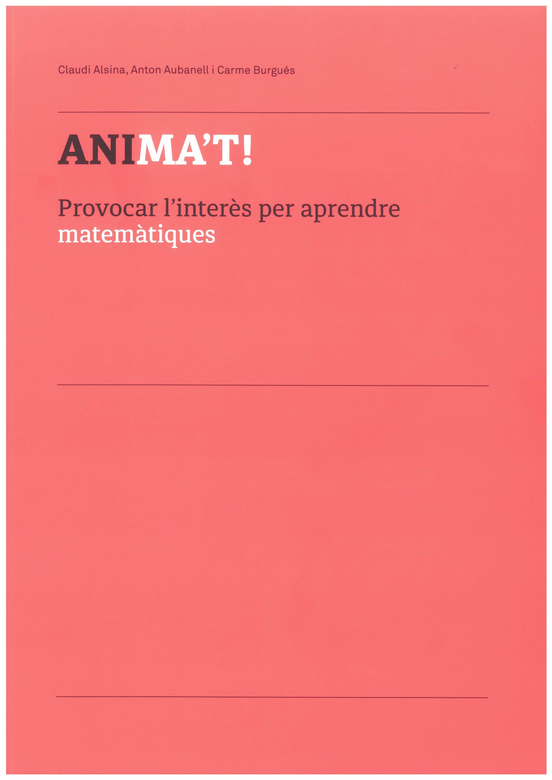 Anima't!: Provocar l'interès per aprendre matemàtiques (Dossiers, Band 87) Books
