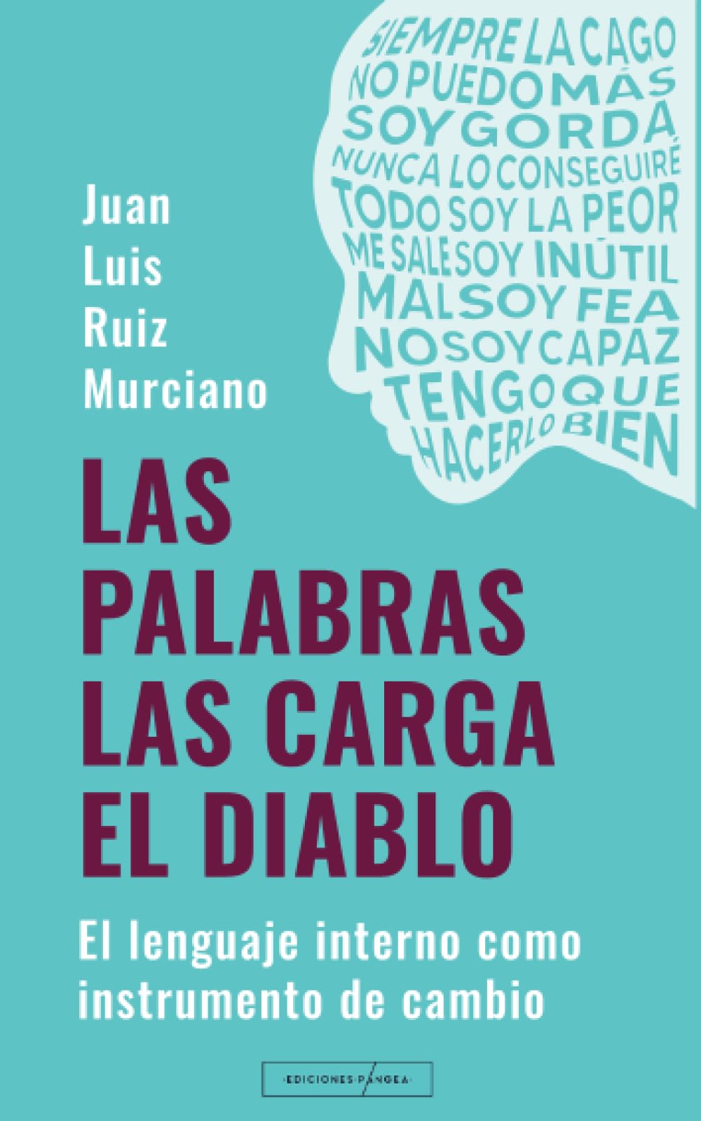 Las palabras las carga el diablo: El lenguaje interno como instrumento de cambio Psychology