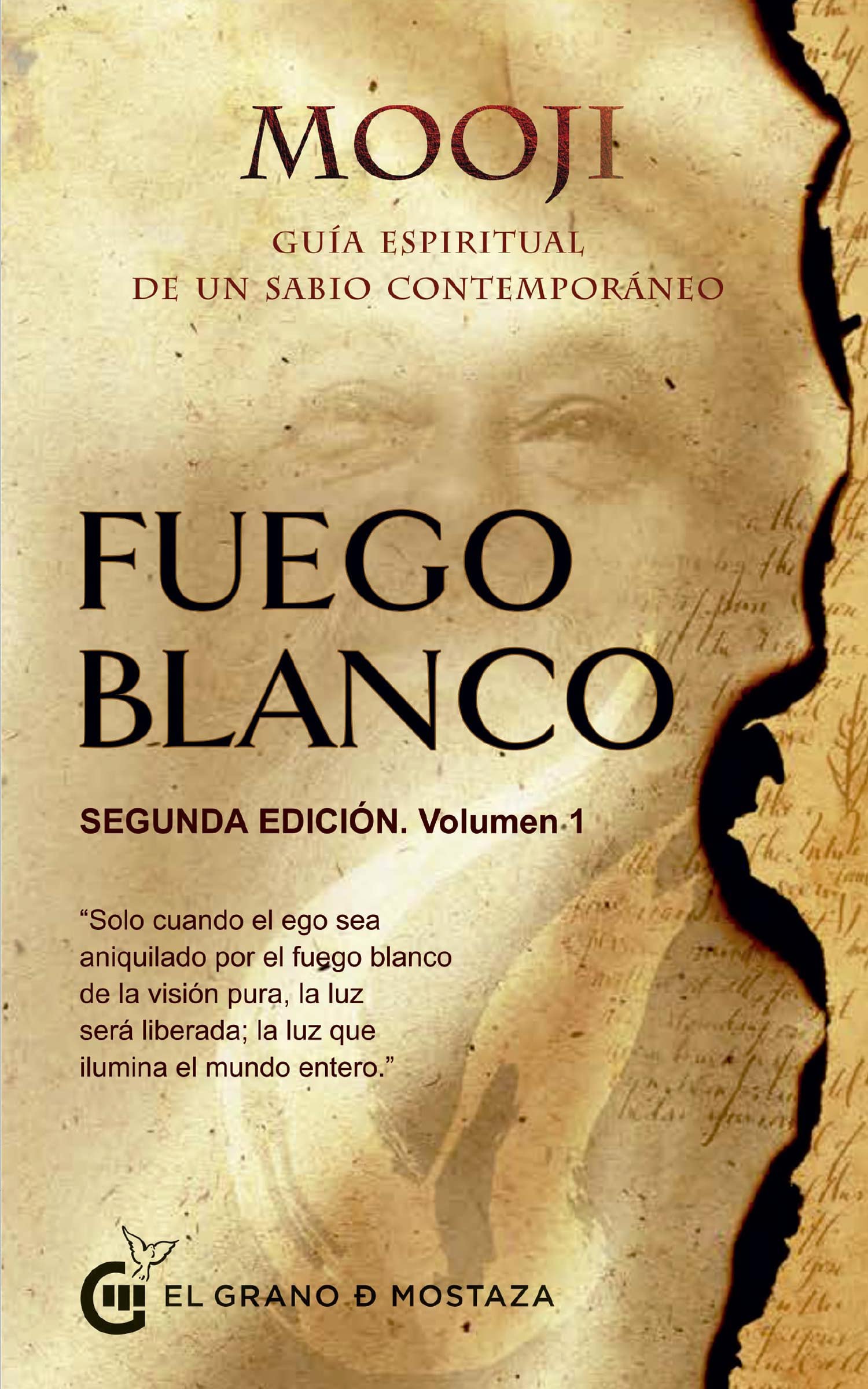 Fuego blanco, segunda edición, volumen 1: Guía espiritual de un sabio contemporáneo book