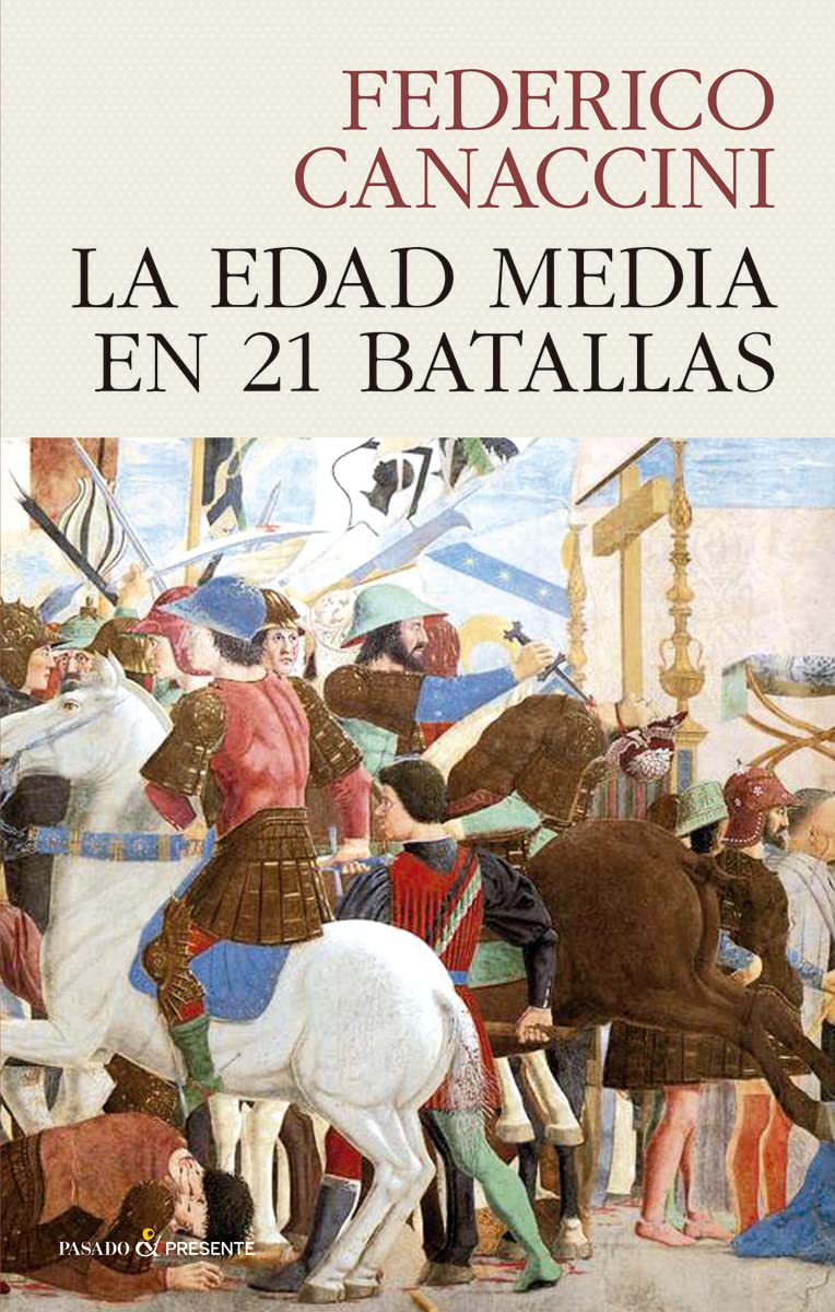 LA EDAD MEDIA EN 21 BATALLAS Politics & History