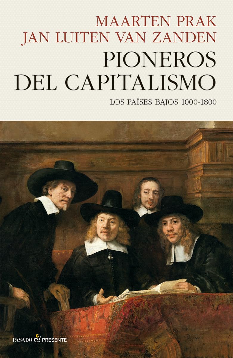 PIONEROS DEL CAPITALISMO: LOS PAÍSES BAJOS 1000-1800 Books