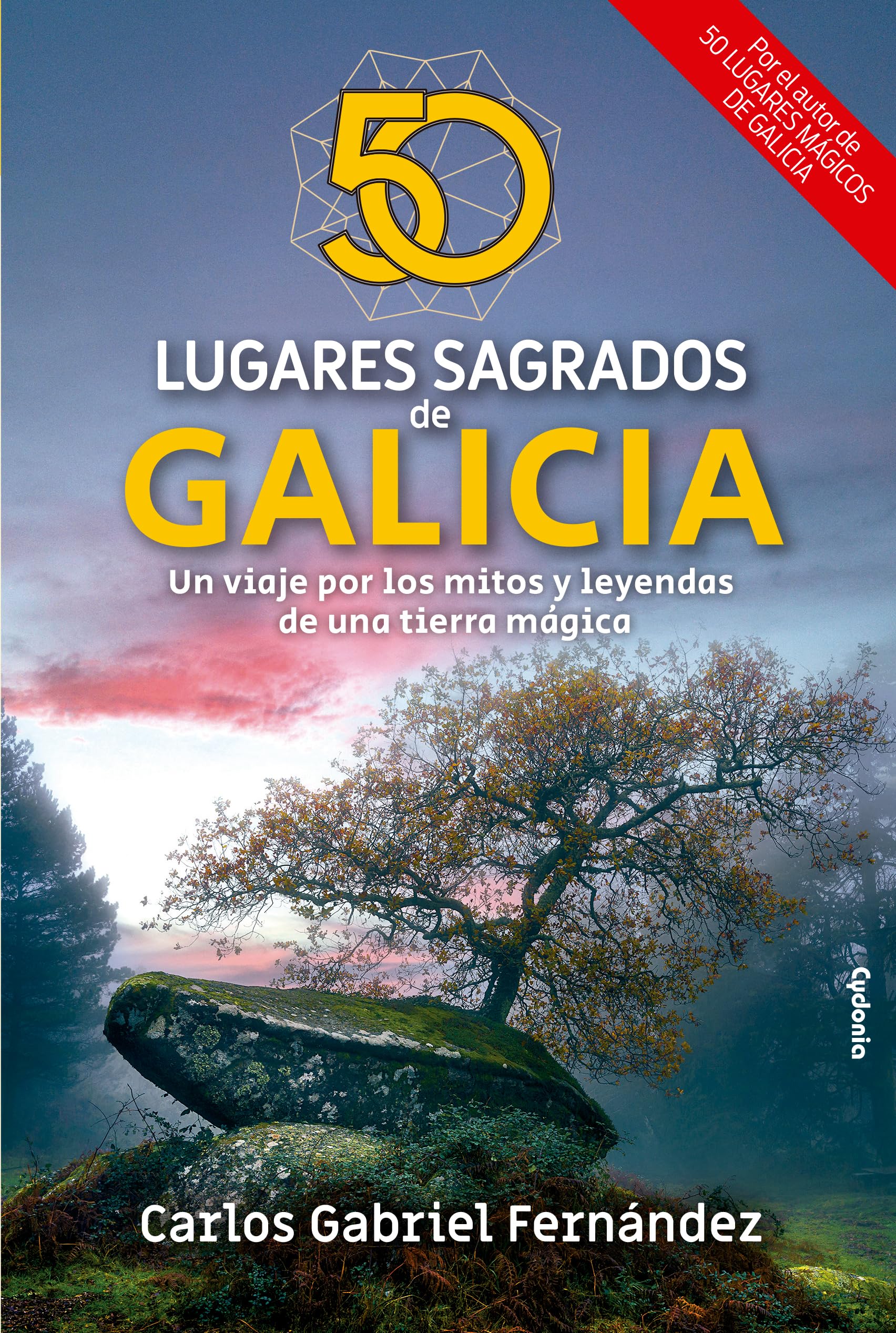50 lugares sagrados de Galicia: Un viaje por los mitos y leyendas de una tierra mágica (Viajar, Band 33) Leisure, Home & Garden