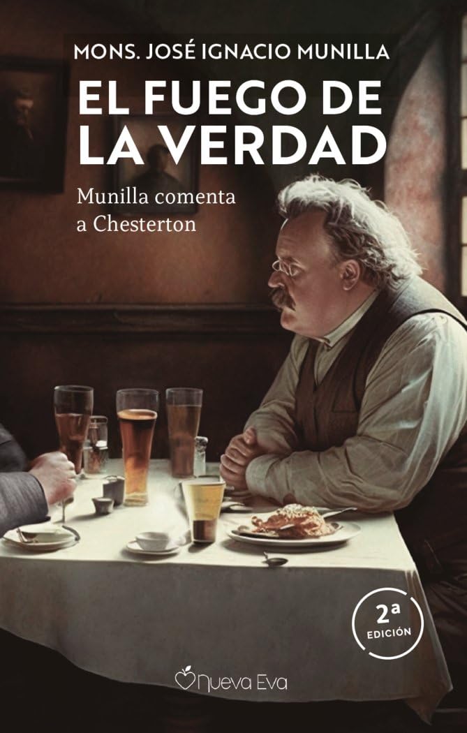 El fuego de la verdad: Munilla comenta a Chesterton Religion & Esotericism