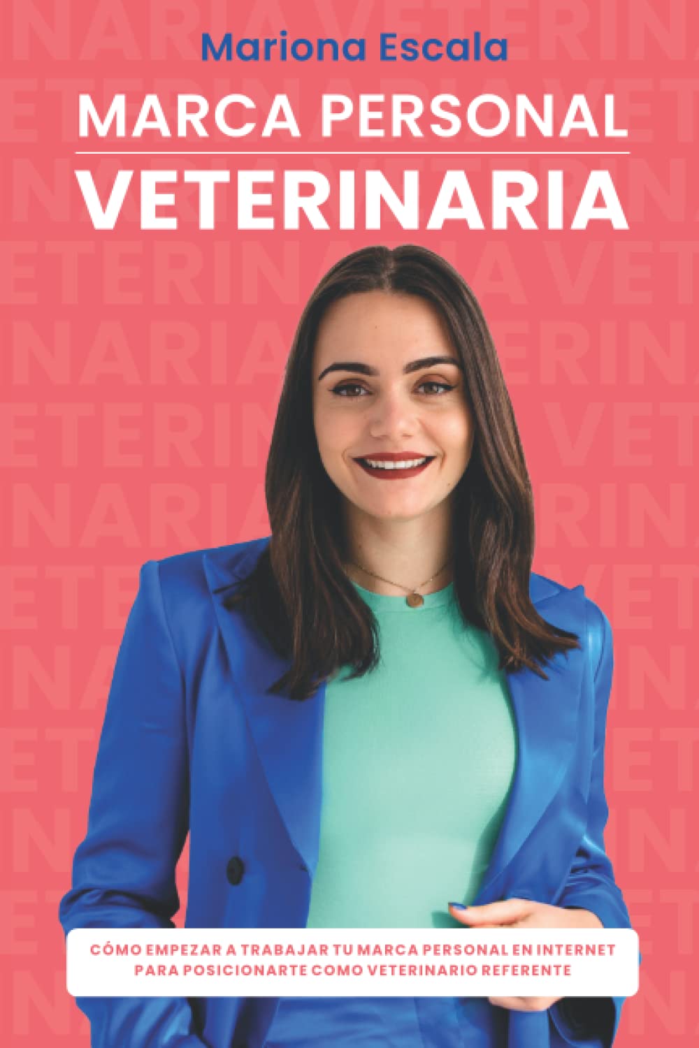 Marca personal veterinaria: Cómo empezar a trabajar tu marca personal en internet para posicionarte como veterinario referente. Medicine