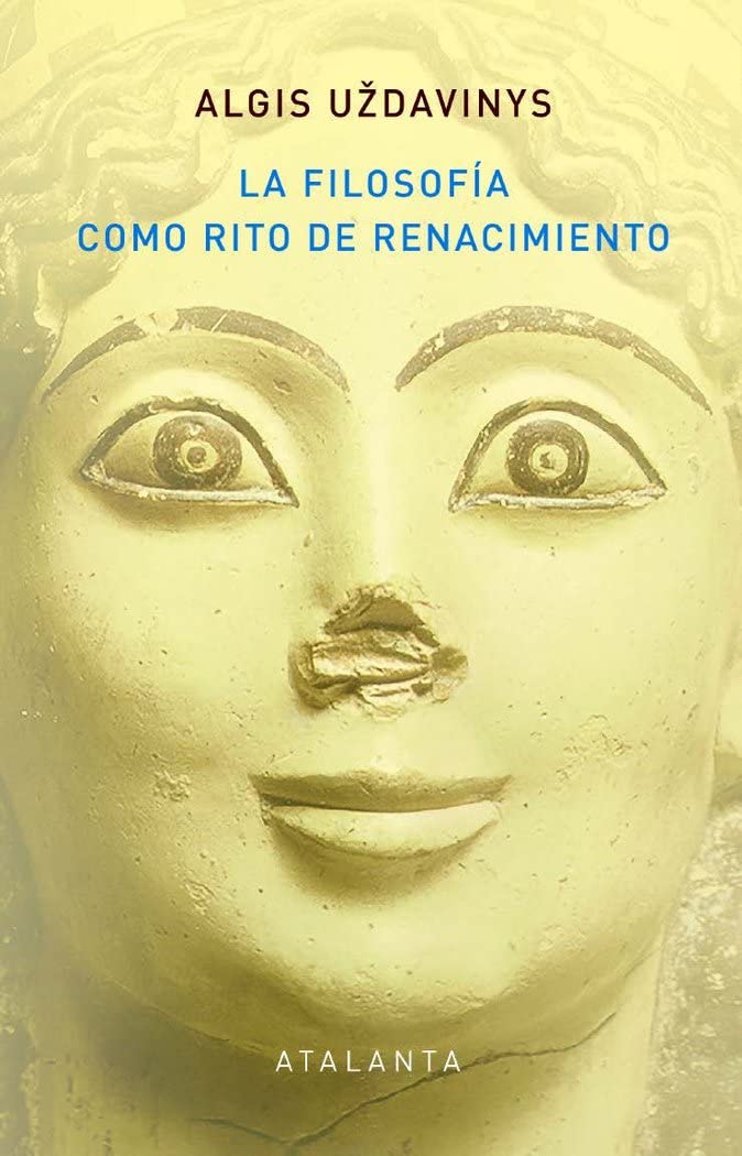 LA FILOSOFÍA COMO RITO DE RENACIMIENTO: DEL ANTIGUO EGIPTO AL NEOPLATONISMO (MEMORIA MUNDI, Band 155) Books
