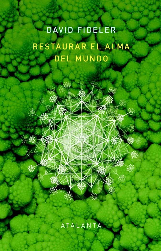 RESTAURAR EL ALMA DEL MUNDO: El vínculo vital que nos une a la inteligencia de la naturaleza (Memoria Mundi, Band 156) Books