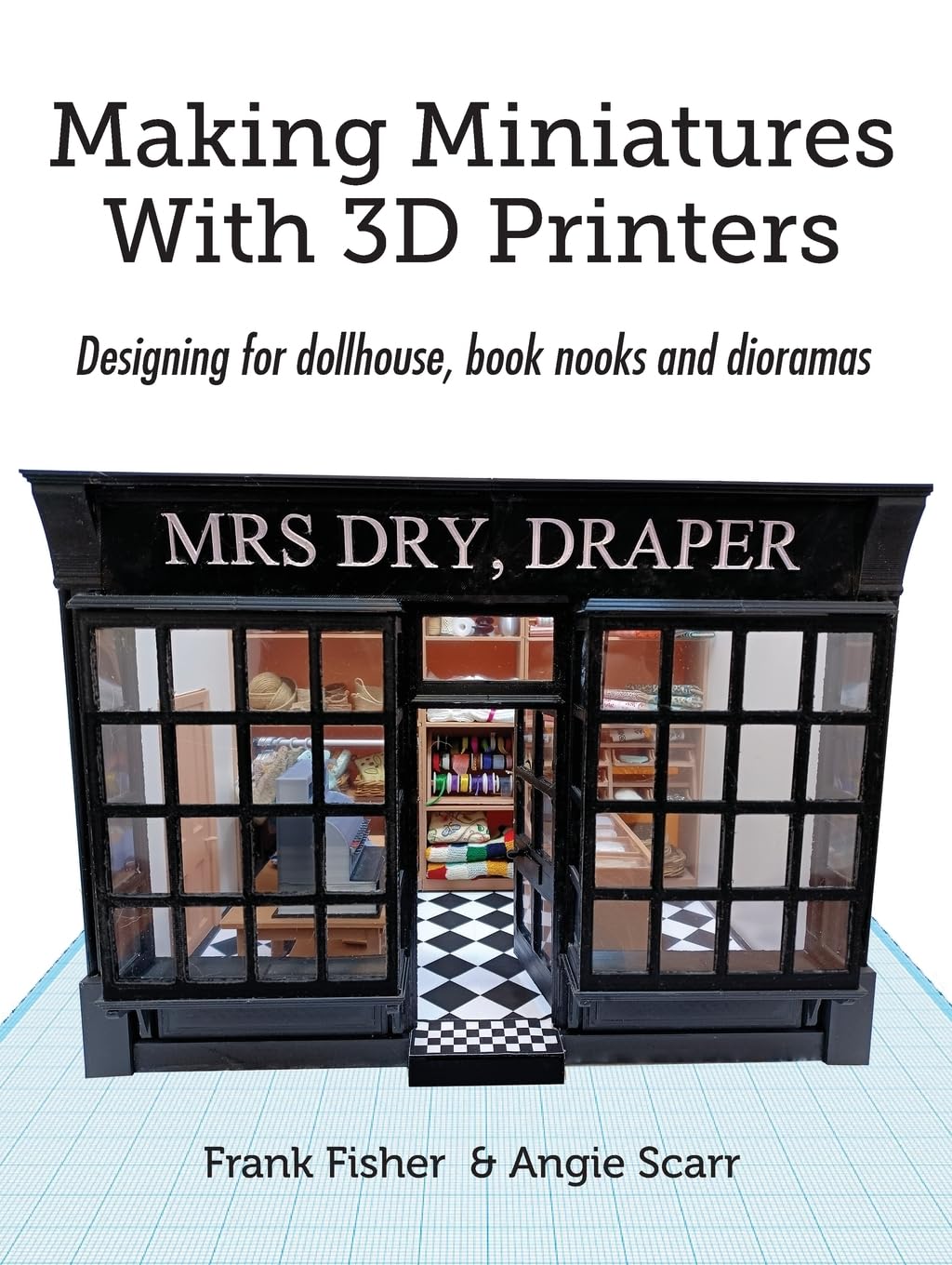 Making Miniatures With 3D Printers: Designing for dollhouse, book nooks and dioramas Hobbies & Crafts